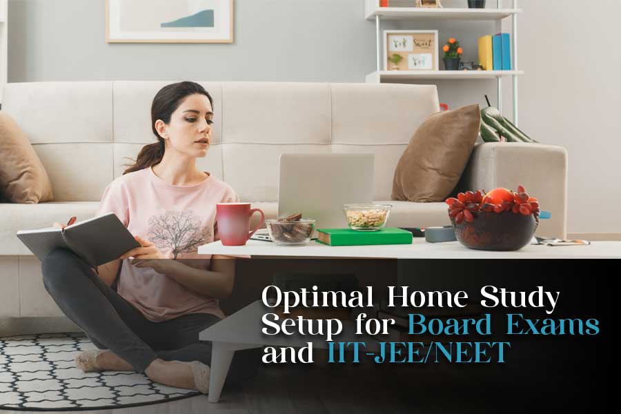 Optimal Home Study Setup for Board Exams and IIT-JEE/NEET